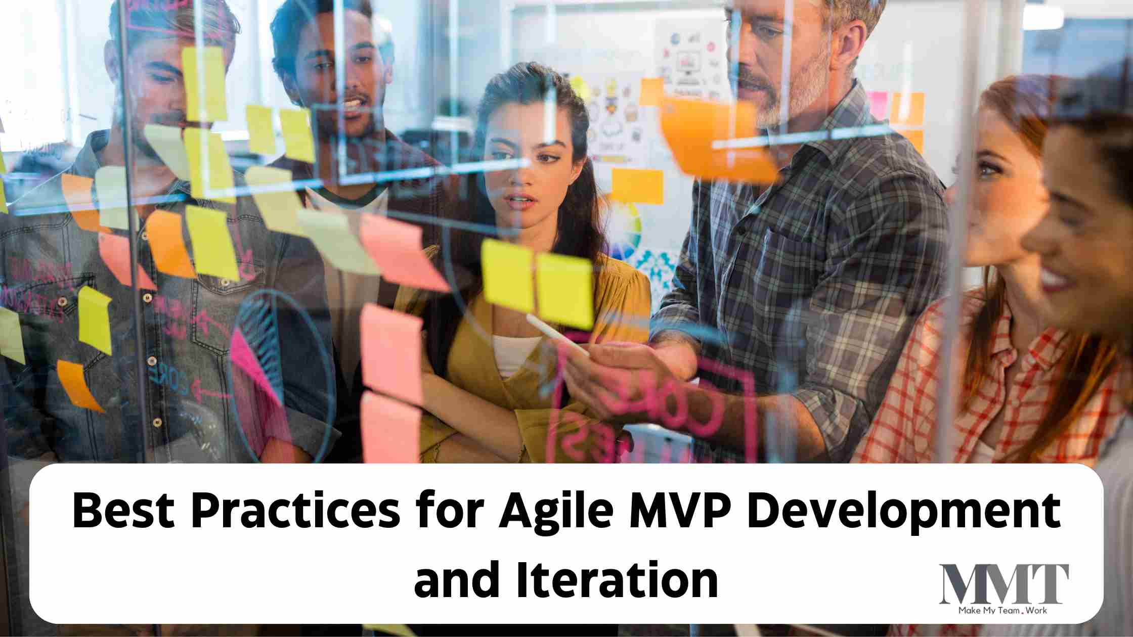 What are the Best Practices for Agile MVP Development and Iteration?